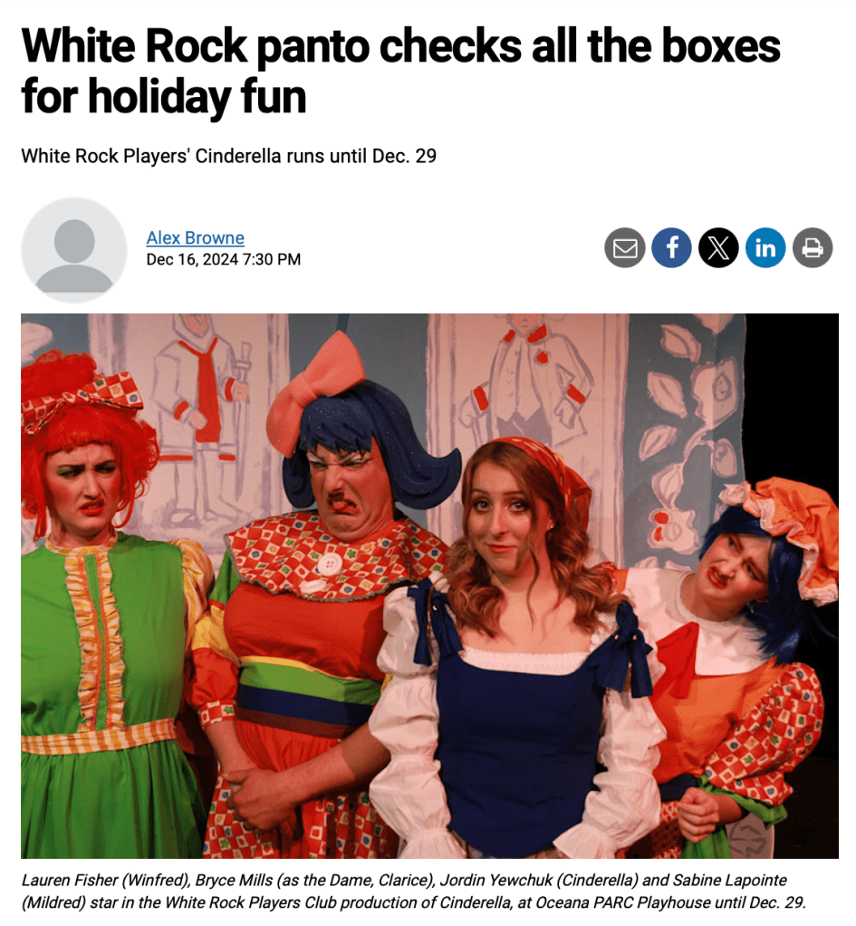 Cinderella reviewed by Alex Browne with Black Press.  Title is "White Rock pants checks all the boxes for holiday fun".  Article features a photo of Lauren as Winifred in a bright red wig and green and yellow dress making a face at Cinderella alongside the stepmother and other stepsister.
